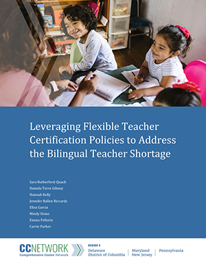 Leveraging Flexible Teacher Certification Policies to Address the Bilingual Teacher Shortage Report Cover