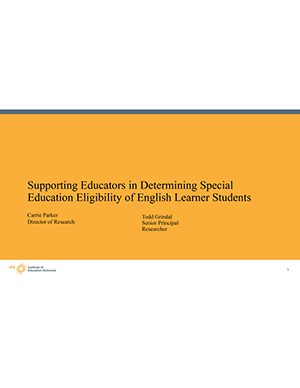 Supporting Educators in Determining Special Education Eligibility of English Learner Students report cover