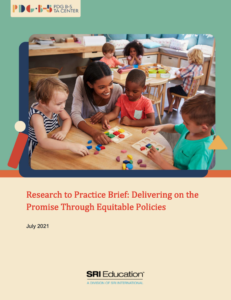 Research to Practice Brief: Delivering on the Promise Through Equitable Policies